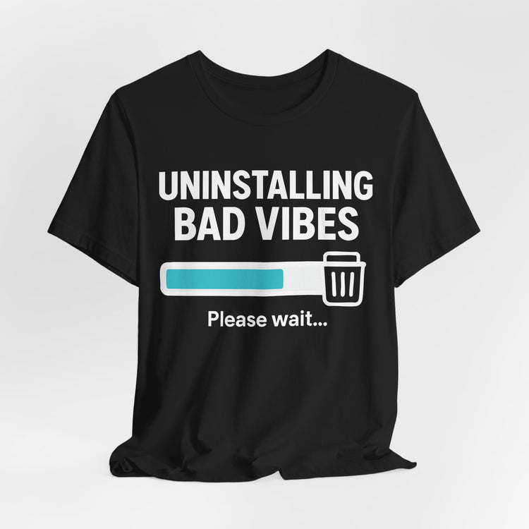 Uninstalling Bad Vibes T-Shirt – 'Please Wait...' Loading Bar Tee