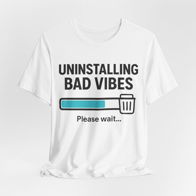 Uninstalling Bad Vibes T-Shirt – 'Please Wait...' Loading Bar Tee